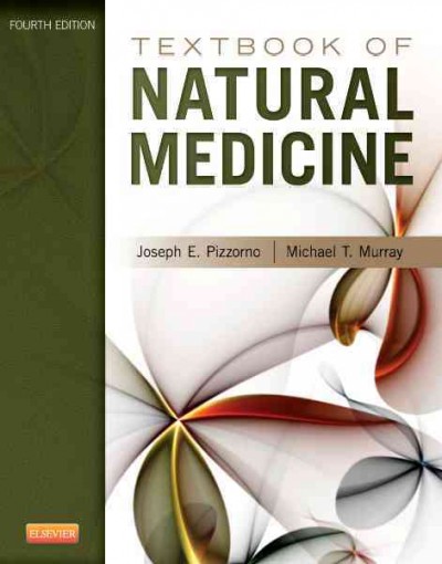 Textbook of natural medicine / edited by Joseph E. Pizzorno, Michael T. Murray.