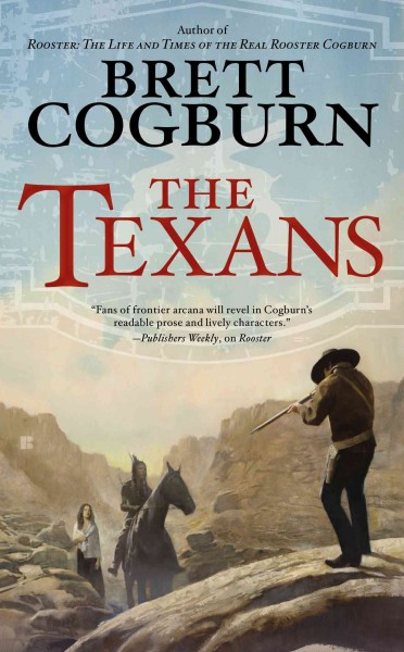 The Texans [Book] Brett Cogburn.