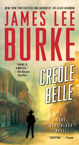 Creole belle / A Dave Robicheaux novel / James Lee Burke.