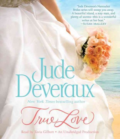 True love [sound recording] / Jude Deveraux.