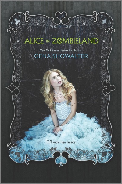 Alice in Zombieland / Gena Showalter.