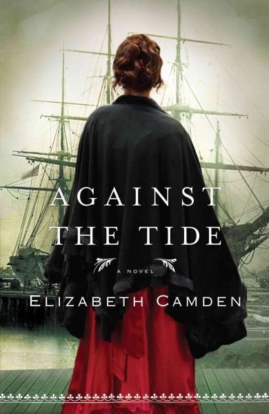Against the tide / Elizabeth Camden.
