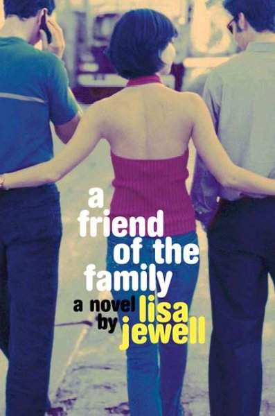 A Friend of the family / Lisa Jewell.