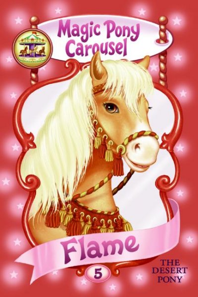 Flame the desert pony / Poppy Shire ; illustrations by Ron Berg.