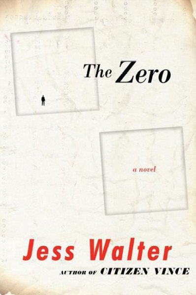 The Zero / Jess Walter.
