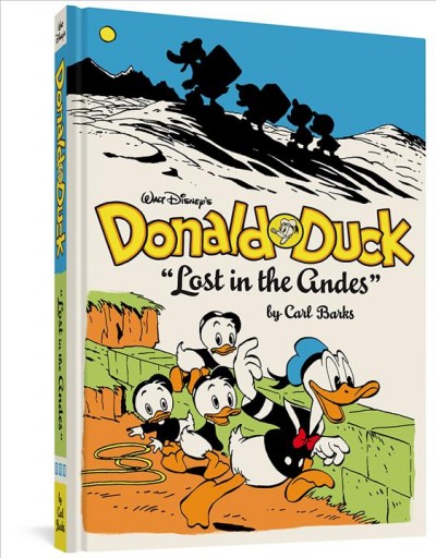 Walt Disney's Donald Duck : "lost in the Andes" / by Carl Barks ; [colorist, Rich Tommaso].