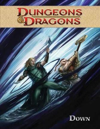 Dungeons & dragons. Volume 3, Down / written by John Rogers ; art by Andrea Di Vito ... [et al.].
