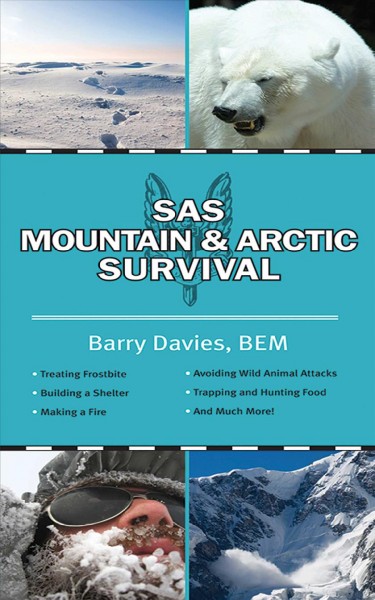 SAS mountain and Arctic survival / Barry Davies.