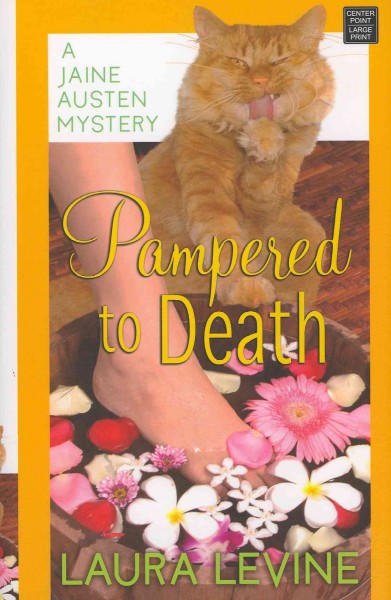 Pampered to death : a Jaine Austen mystery / Laura Levine.