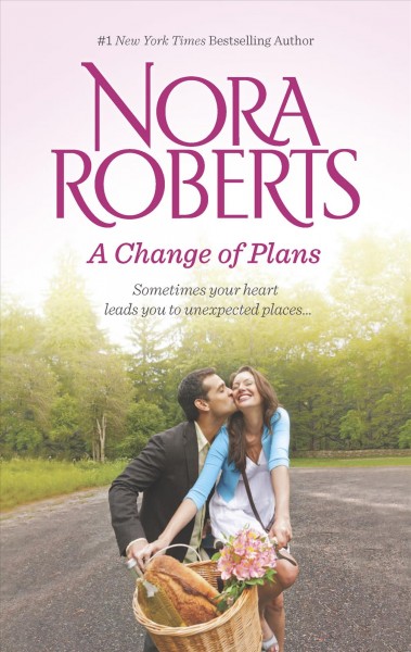 A change of plans / Nora Roberts.