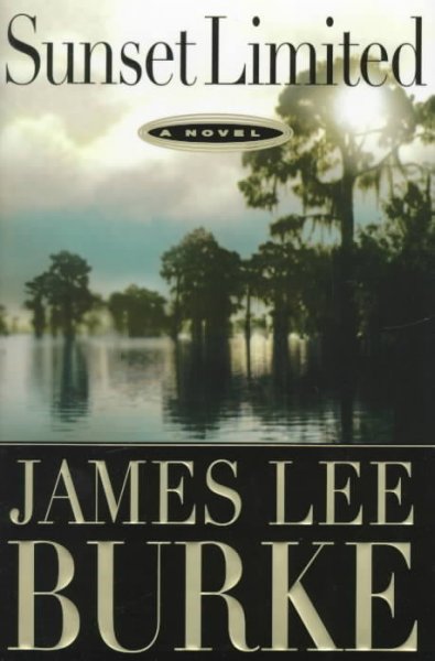 Sunset limited: Robicheaux #10 / by James Lee Burke.