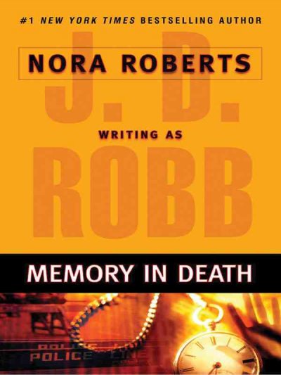 Memory in death [Large] : Bk. 22 In Death [large print] / J.D. Robb.