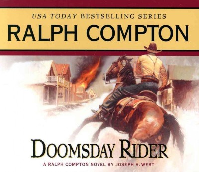 Doomsday Rider [audio] [sound recording] : [a Ralph Compton novel] / by Joseph A. West.