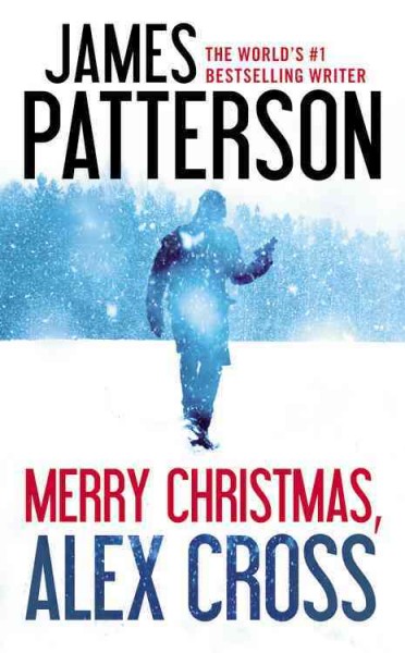 Merry Christmas, Alex Cross [large] : Bk. 19 Alex Cross [text (large print)] / James Patterson.