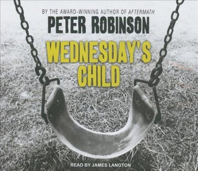 Wednesday's child [sound recording] / Peter Robinson.