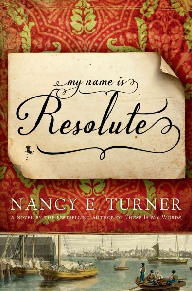 My name is Resolute / Nancy E. Turner.