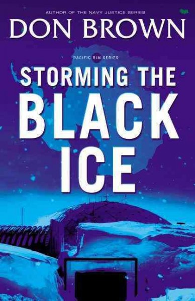 Storming the black ice / Don Brown.
