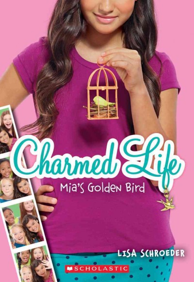 Mia's golden bird / Lisa Schroeder.