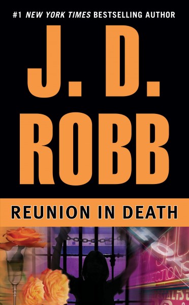 Reunion in death [PBK] / J. D. Robb