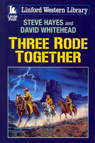 Three rode together / Steve Hayes and David Whitehead.