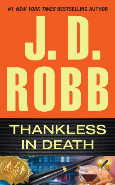 Thankless in Death/ J. D. Robb.
