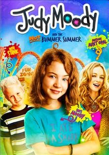 Judy Moody and the NOT bummer summer [videorecording (DVD)].