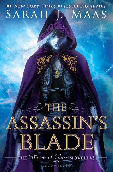 The assassin's blade : the throne of glass novellas / Sarah J. Maas.
