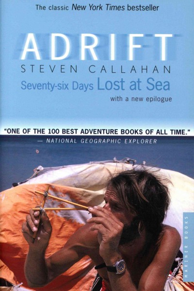 Adrift [electronic resource] : seventy-six days lost at sea / Steven Callahan ; illustrations by the author.