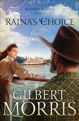 Raina's choice /  Gilbert Morris.