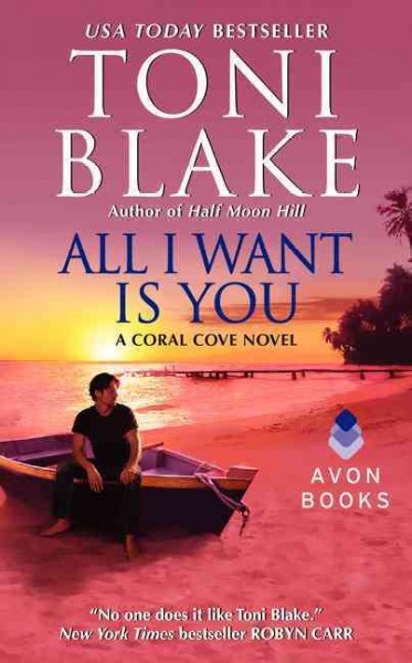 All I want is you / Toni Blake.