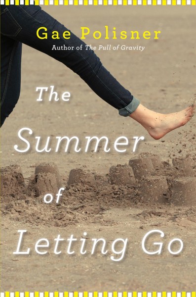 The summer of letting go / Gae Polisner