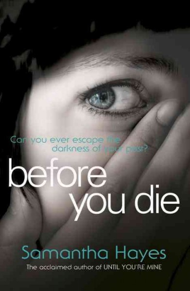 Before you die / Samantha Hayes.