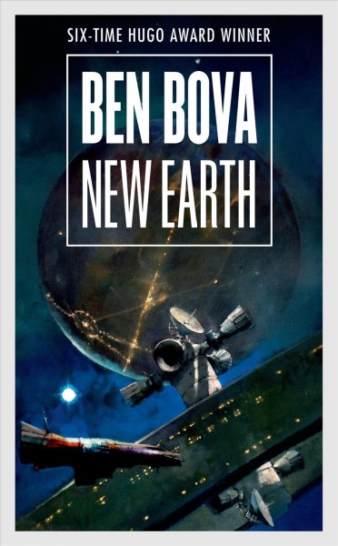 New Earth / Ben Bova.