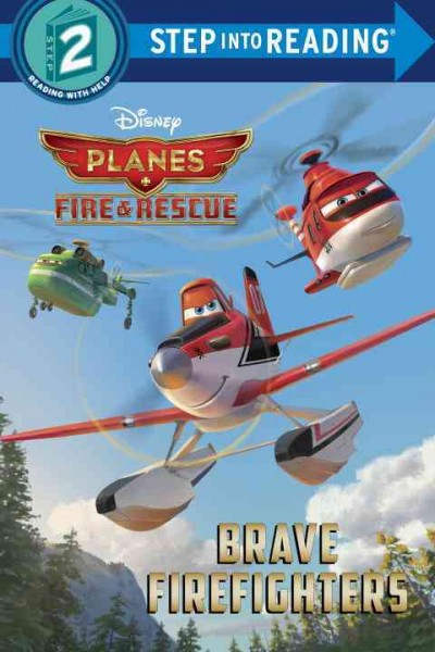 Brave firefighters / by Apple Jordan ; illustrated by the Disney Storybook Art Team.