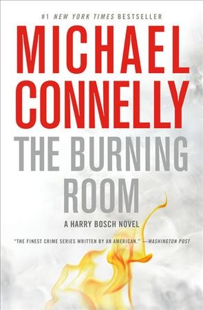 The burning room [sound recording] / Michael Connelly.