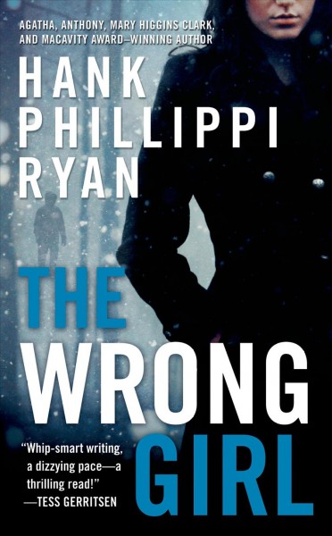 The wrong girl / Hank Phillippi Ryan.
