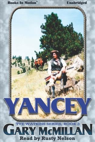 Yancey [electronic resource] / Gary McMillan.