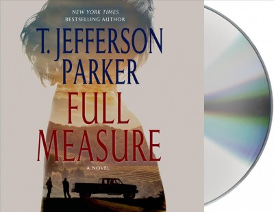 Full measure : a novel / T. Jefferson Parker.