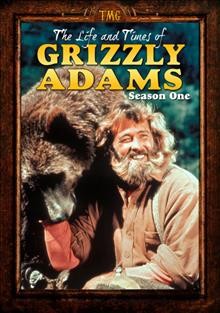 The life and times of Grizzly Adams. Season one [videorecording].