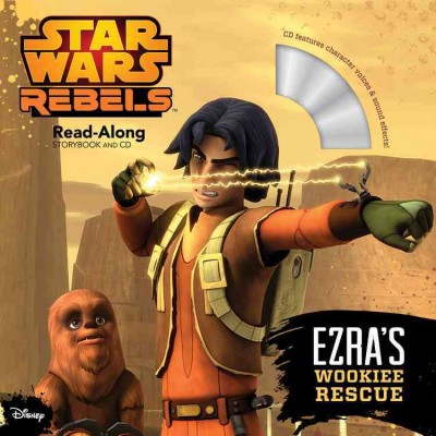 Ezra's wookie rescue : read-along storybook and CD / [adapted by Meredith Rusu].