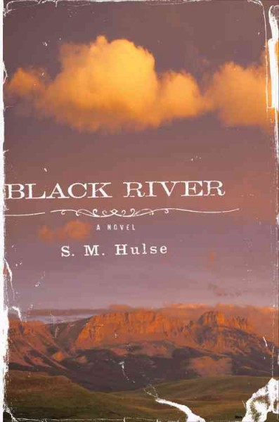 Black River / S. M. Hulse.