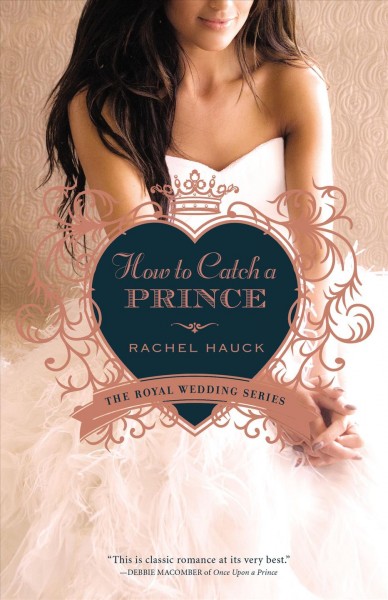 How to catch a prince / Rachel Hauck.