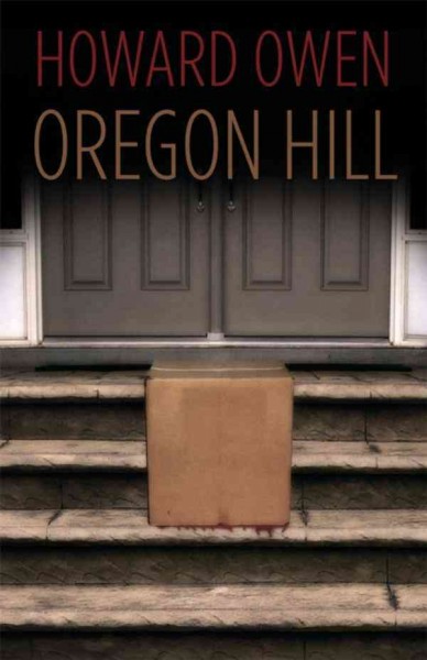 Oregon Hill [electronic resource] / Howard Owen.