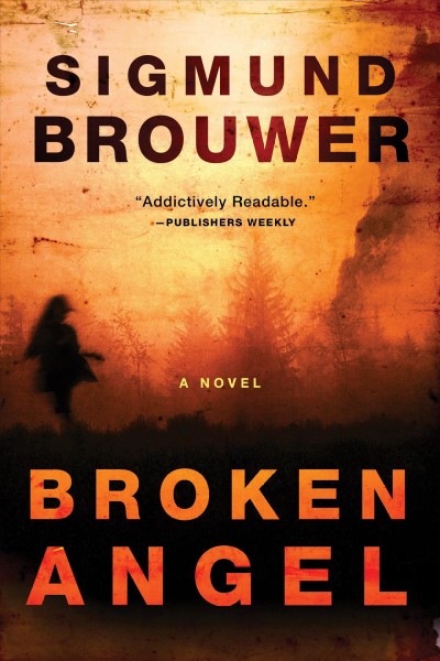 Broken angel [electronic resource] : a novel / Sigmund Brouwer.