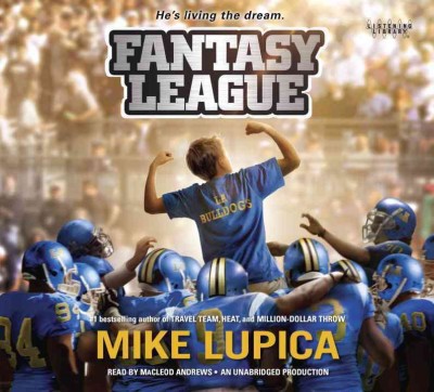 Fantasy league [sound recording] / Mike Lupica.