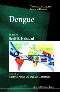Dengue [electronic resource] / edited by Scott B. Halstead.