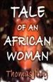 Tale of an African woman [electronic resource] / Thomas Jing.
