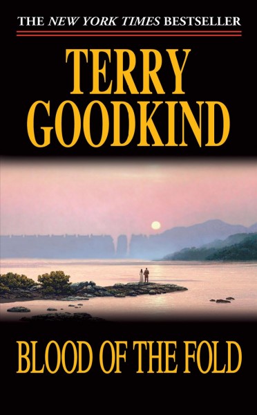 Blood of the fold Adult English Fiction / Terry Goodkind.