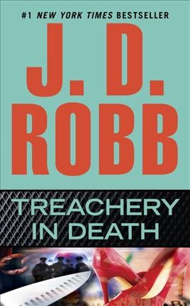 Treachery in death [Book] / J.D. Robb. --.