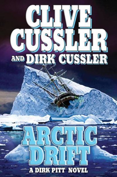 Arctic Drift [Book] / Clive Cussler and Dirk Cussler.
